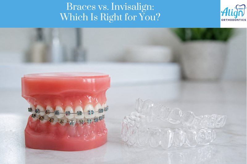 Braces vs. Invisalign: Which Is Right for You