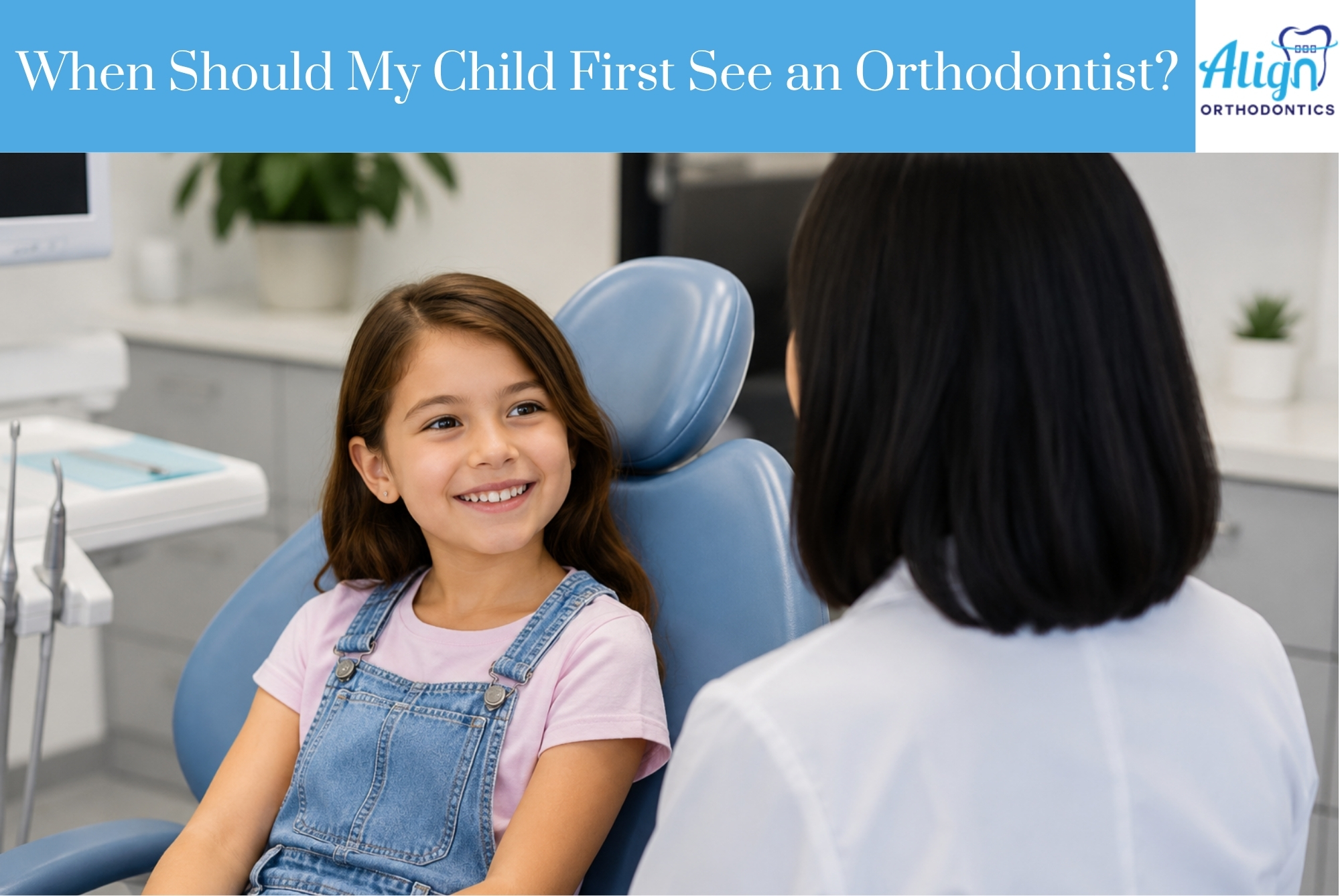 When Should My Child First See an Orthodontist?