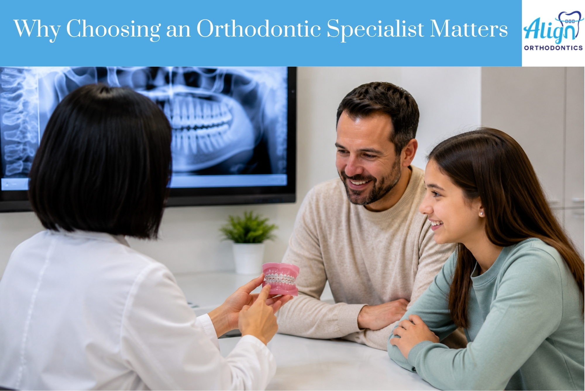 Why Choosing an Orthodontic Specialist Matters